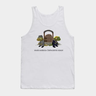 Make America Cretaceous Again Tank Top